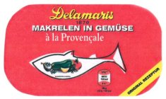DELAMARIS 1879 MAKRELEN IN GEMÃSE Ã LA PROVENÃALE SYMBOLBILD/SLIKA JE SIMBOLICNA ORIGINAL REZEPTUR 125G** 660KJ 158 KCAL 8%* 100G: 528KJ/ 126 KCAL