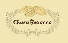 CHOCO BAROCCO