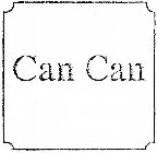 CAN CAN