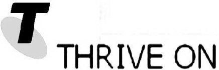 T THRIVE ON