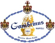 GAMBRINUS NAPOLI 1860 STORICO GRAN CAFFÈ