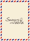 SAVOURS OF THE WORLD