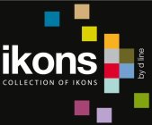 IKONS COLLECTION OF IKONS BY D LINE