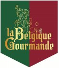 LA BELGIQUE GOURMANDE