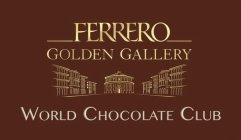 FERRERO GOLDEN GALLERY WORLD CHOCOLATE CLUB