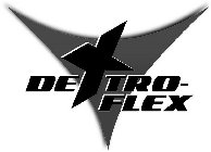DEXTRO-FLEX
