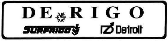 DE RIGO SURFRIGO DETROIT Trademark of DE RIGO REFRIGERATION S.R.L. -  Registration Number 5572530 - Serial Number 79203939 :: Justia Trademarks