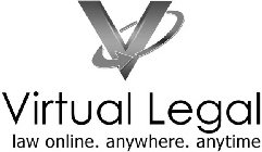 V VIRTUAL LEGAL LAW ONLINE. ANYWHERE. ANYTIME