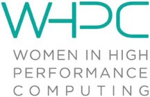 WHPC WOMEN IN HIGH PERFORMANCE COMPUTING