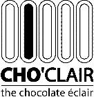 CHO'CLAIR THE CHOCOLATE ÉCLAIR