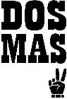DOS MAS