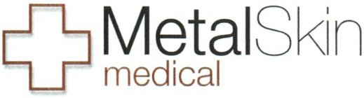 METALSKIN MEDICAL