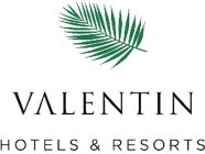 VALENTIN HOTELS & RESORTS