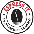 ESPRESS IT BY COFFEESHOP COMPANY