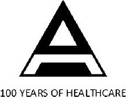 A 100 YEARS OF HEALTHCARE