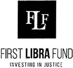 FLF FIRST LIBRA FUND INVESTING IN JUSTICE