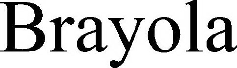 BRAYOLA Trademark of DELTA BRAYOLA LTD Registration Number