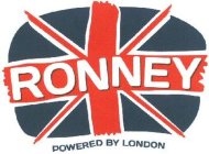 RONNEY POWERED BY LONDON