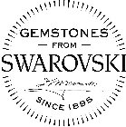 GEMSTONES -FROM - SWAROVSKI SINCE 1895
