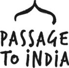 PASSAGE TO INDIA