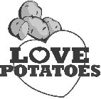 LOVE POTATOES