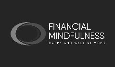 FINANCIAL MINDFULNESS HAPPY AND WELL AT WORK