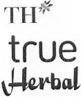 TH TRUE HERBAL