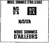 NOUS SOMMES D'AILLEURS N/S D'A N/S/D'A