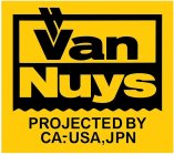 VAN NUYS PROJECTED BY CA.-USA, JPN
