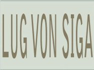 LUG VON SIGA