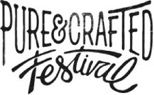 PURE&CRAFTED FESTIVAL