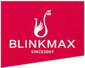BLINKMAX SINCE2007
