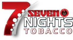 7 SEVEN NIGHTS TOBACCO