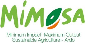 MIMOSA MINIMUM IMPACT, MAXIMUM OUTPUT SUSTAINABLE AGRICULTURE - ARDO