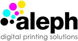 ALEPH DIGITAL PRINTING SOLUTIONS