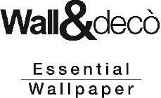 WALL&DECÒ ESSENTIAL WALLPAPER