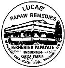LUCAS' PAWPAW REMEDIES A FERMENTED PAPAYATE UNGUENTUM CARICA PAPAIA BEAUDESERT ROAD, ACACIA RIDGE, BRISBANE, QLD.