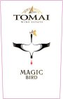 TOMAI WINE ESTATE MAGIC BIRD