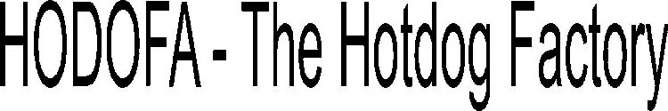 HODOFA - THE HOTDOG FACTORY