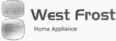 WEST FROST HOME APPLIANCE