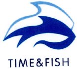 TIME & FISH