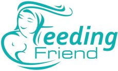 FEEDING FRIEND
