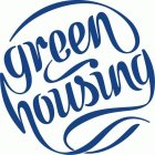 GREEN HOUSING