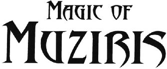 MAGIC OF MUZIRIS