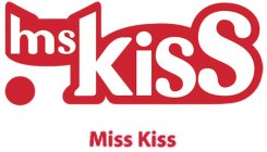 MS. KISS MISS KISS