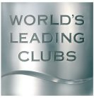 WORLD'S LEADING CLUBS