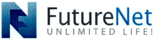 FN FUTURENET UNLIMITED LIFE!