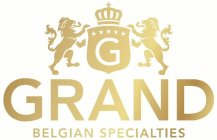 G GRAND BELGIAN SPECIALTIES