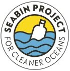 SEABIN PROJECT FOR CLEANER OCEANS