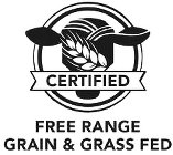 CERTIFIED FREE RANGE GRAIN & GRASS FED